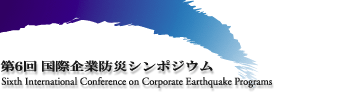 Sixth International Conference on Corporate Earthquake Programs